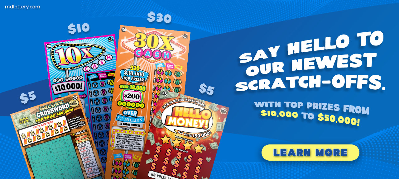 Say hello to our n ewest scratch-offs. with top prizes from $10,000 to $50,000! learn more