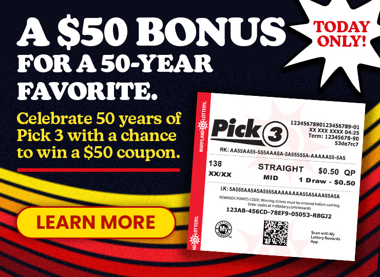 Today only! A $50 bonus for a 50-year favorite. celebrate 50 years of pick 3 with a chance to win a $50 coupon.